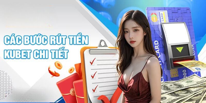 Rút tiền Kubet siêu nhanh